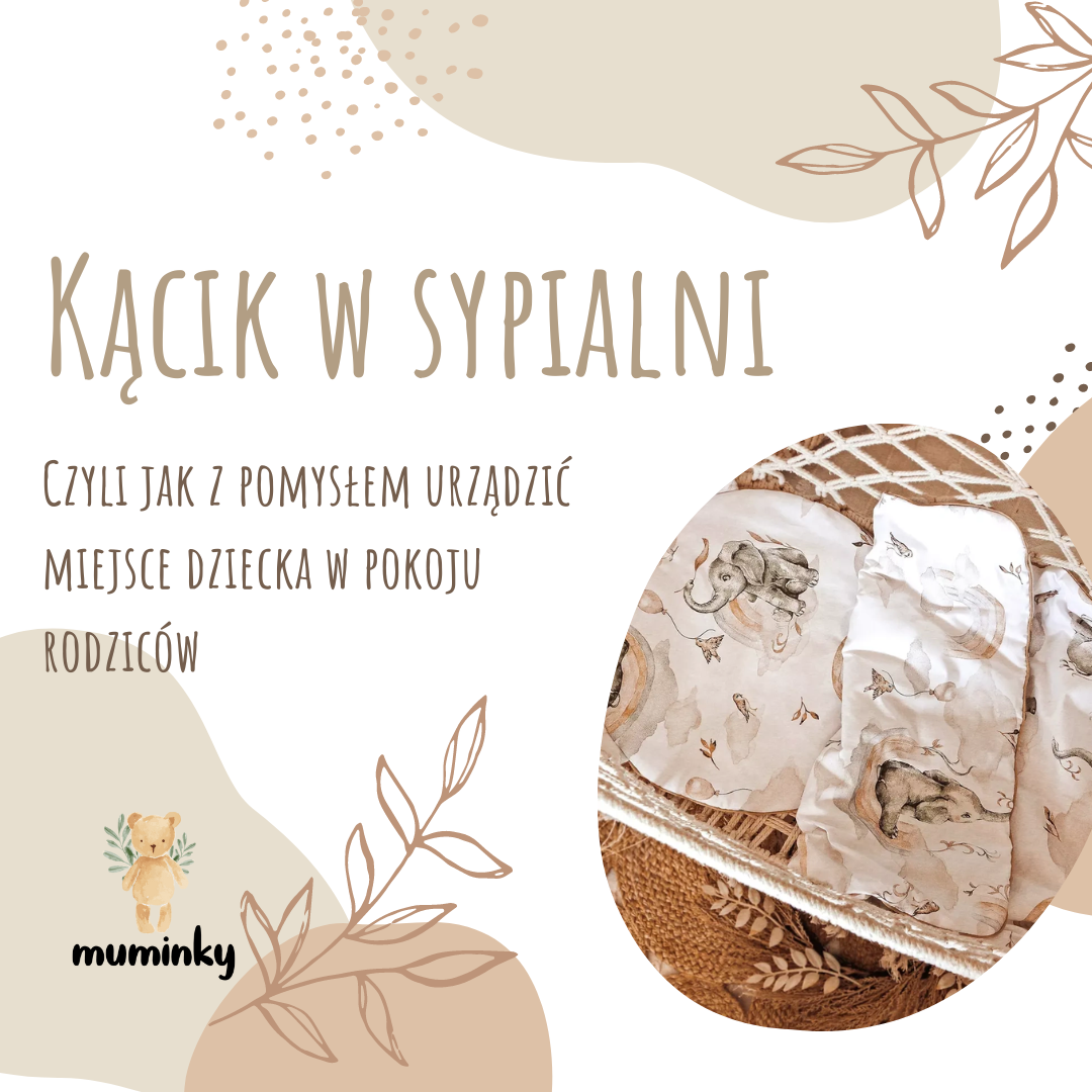 Kącik dla niemowlaka w sypialni rodziców - jak zaaranżować przestrzeń dla dziecka?