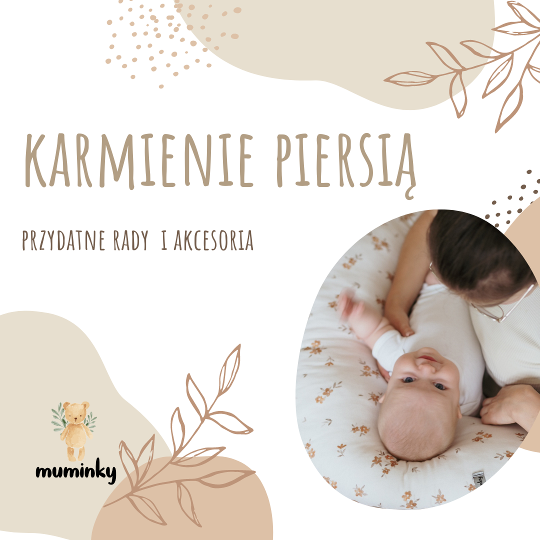 Karmienie piersią - pomocne rady i akcesoria