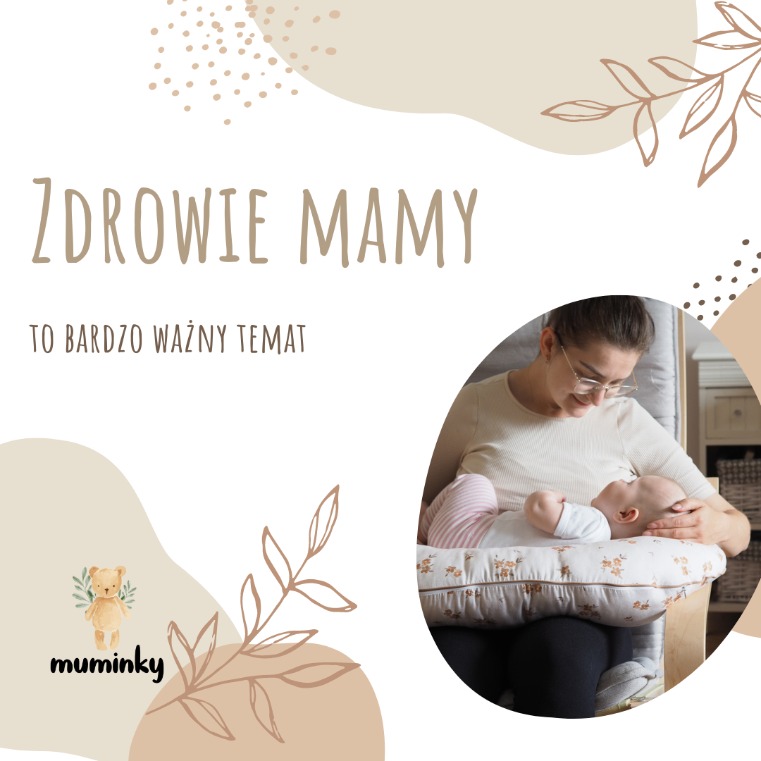 Zdrowie każdej mamy to ważny temat!