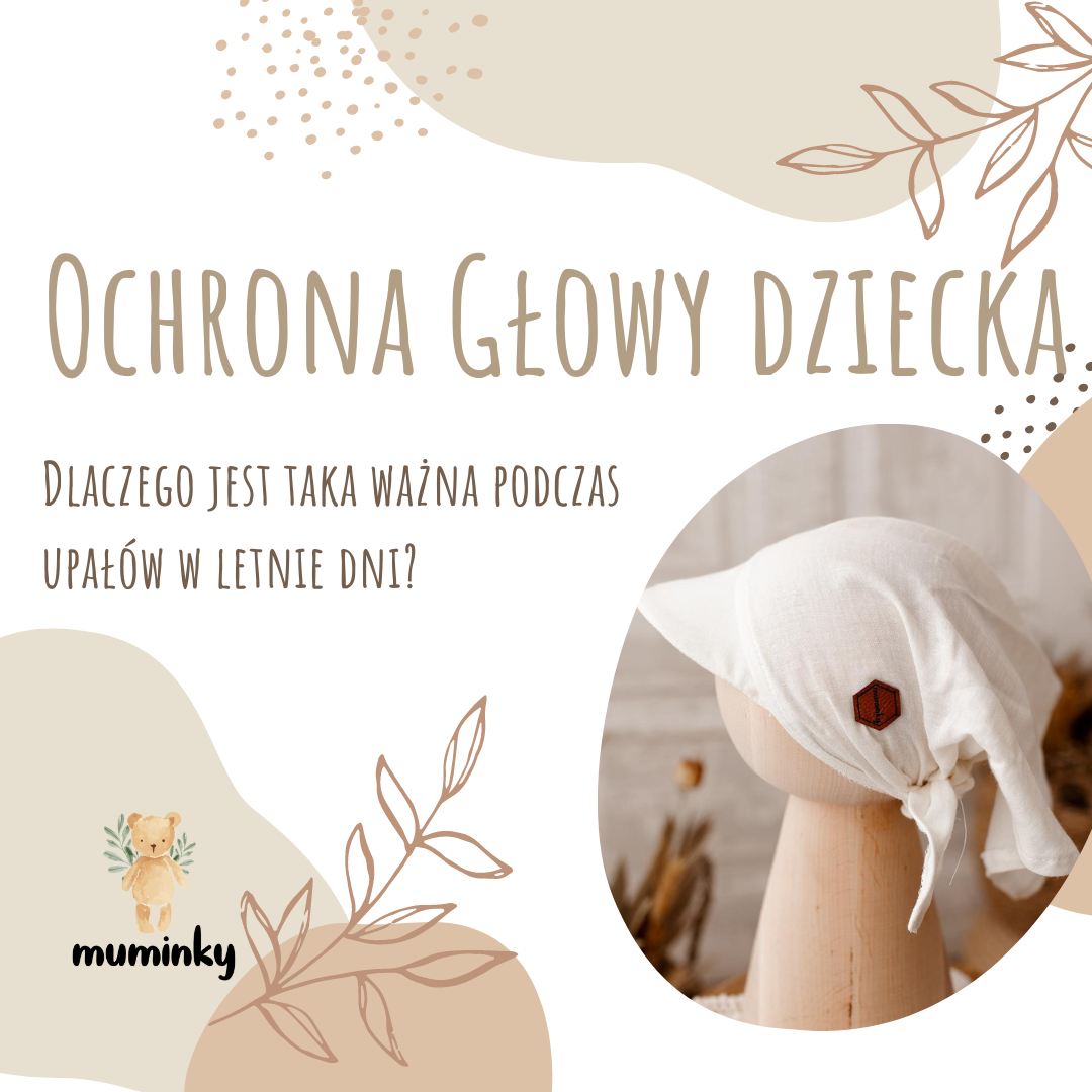 Ochrona Głowy Dziecka - Dlaczego Jest Taka Ważna Podczas Upałów W Letnie Dni?