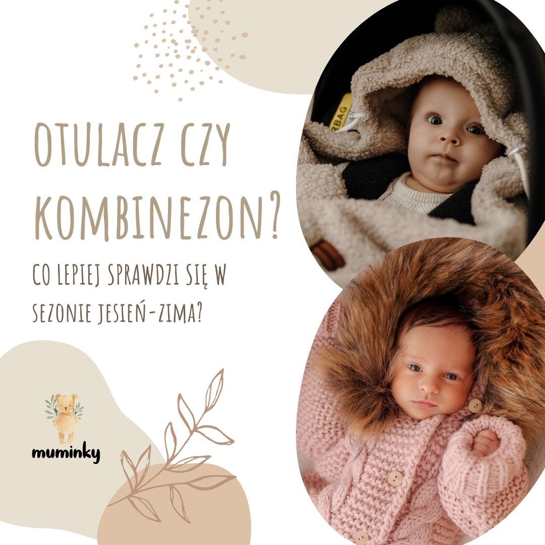 Kiedy wybrać otulacz, a kiedy kombinezon?